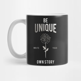 Be unique write your own story Mug